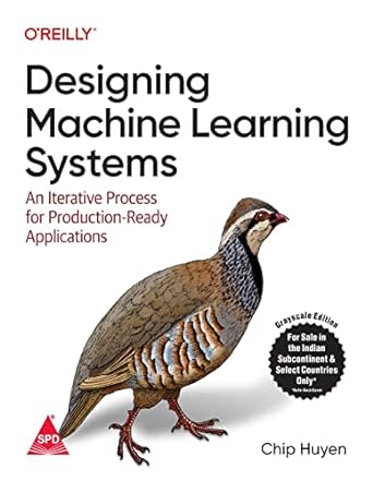 Designing Machine Learning Systems