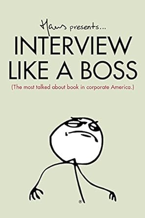 Interview Like A Boss by Hans Van Nas