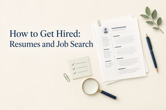 How to Get Hired: Resumes & Job Search Tips