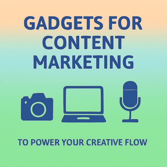 gadgets for content marketing 