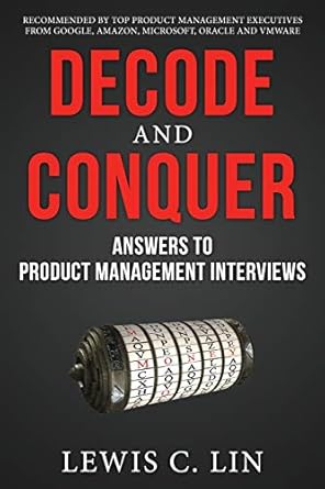 Book cover of 'Decode and Conquer: Answers to Product Management Interviews' by Lewis C. Lin with a black background and red text.