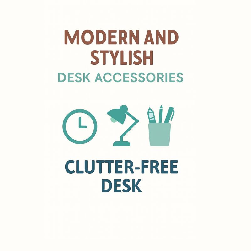 Text and icons promoting modern desk accessories for a clutter-free desk on a white background.
