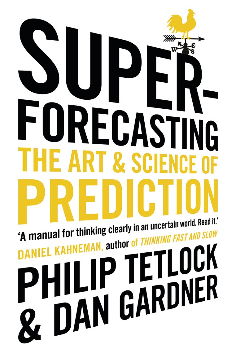 Book cover of 'Superforecasting' by Philip Tetlock and Dan Gardner with a yellow and black design.