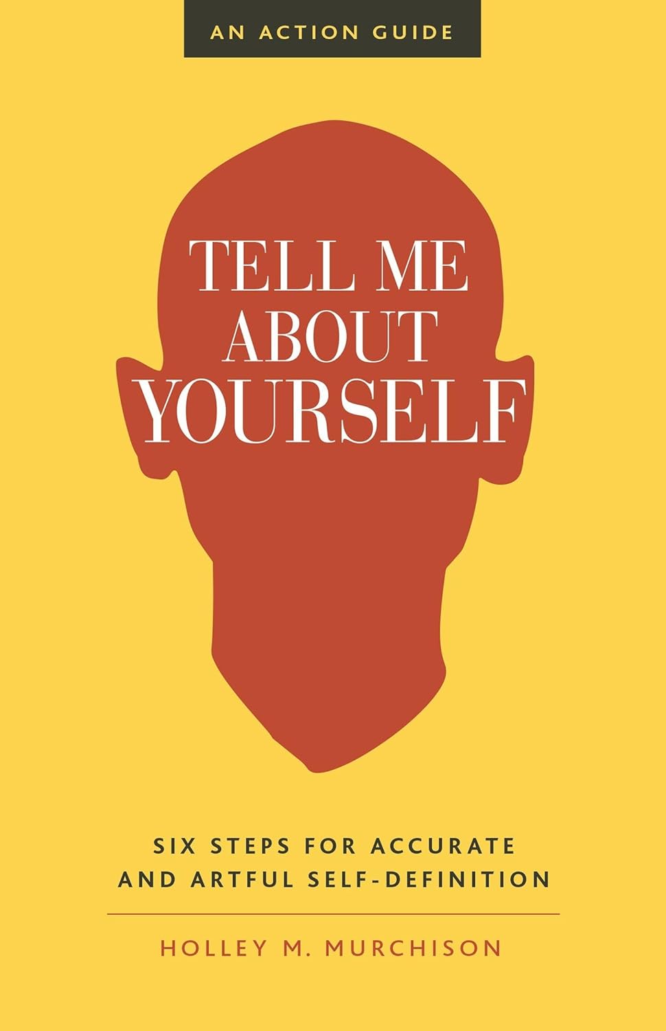 Tell Me About Yourself” by Holley Murchison