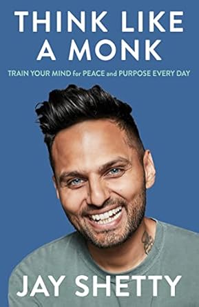 Book cover of 'Think Like a Monk' by Jay Shetty with a blue background and a smiling man.